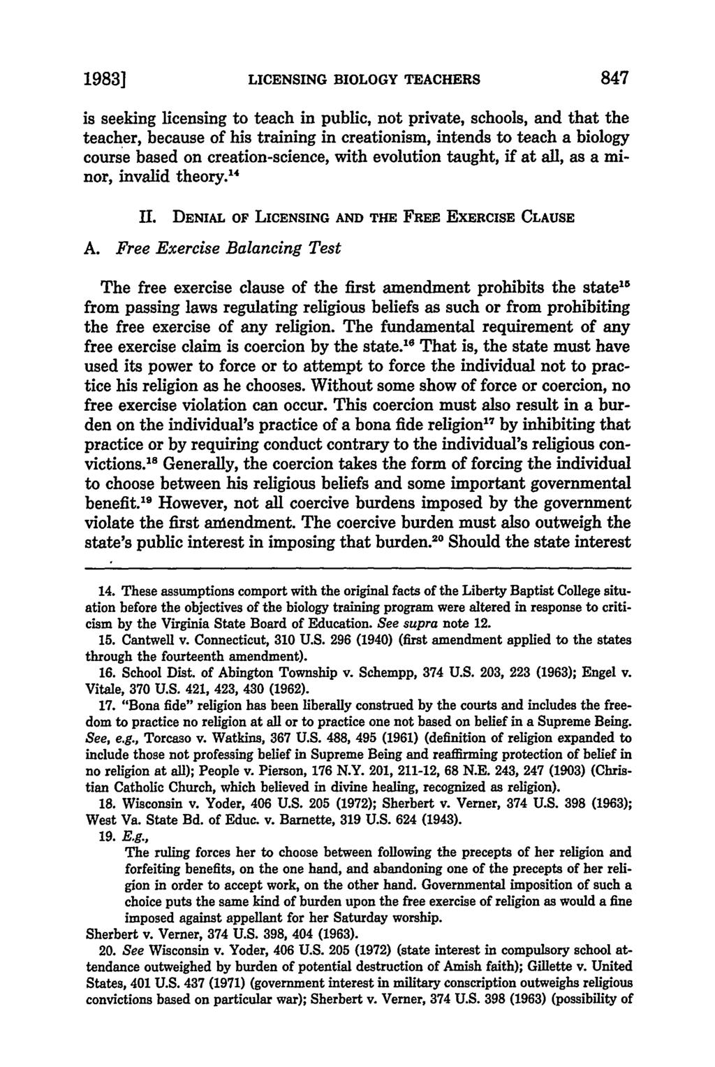 1983] LICENSING BIOLOGY TEACHERS 847 is seeking licensing to teach in public, not private, schools, and that the teacher, because of his training in creationism, intends to teach a biology course
