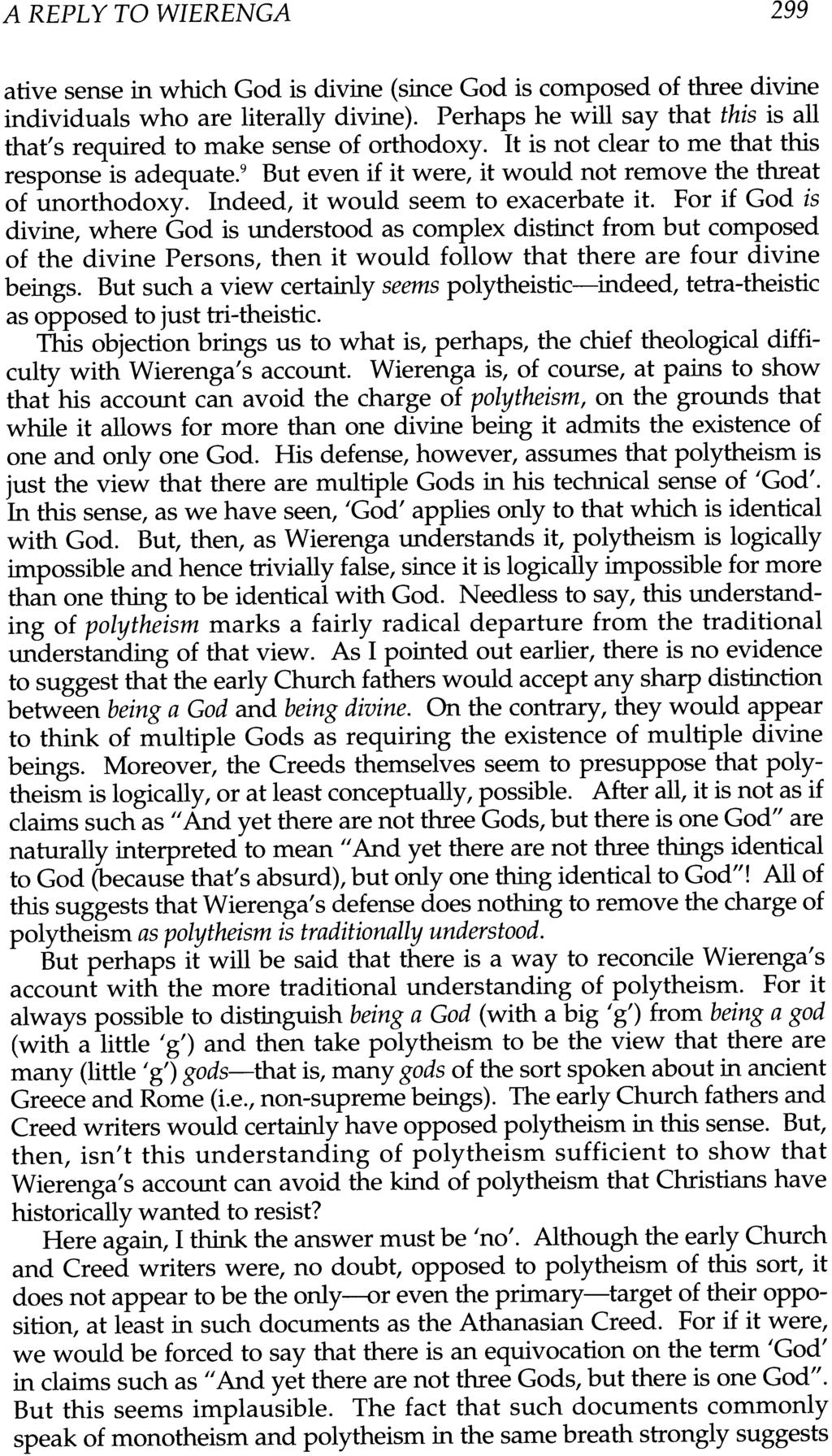 A REPLY TO WIERENGA 299 ative sense in which God is divine (since God is composed of three divine individuals who are literally divine).
