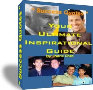 SUCCESS QUOTES Your Ultimate Inspirational Guide By Patric Chan Enrich Your Mind, Unleash Your Potential. Success Begins Within You. http://www.esuccessmastery.