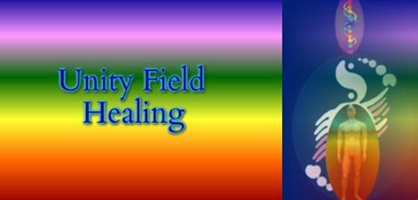 UNITY FIELD HEALING The Future of Energy