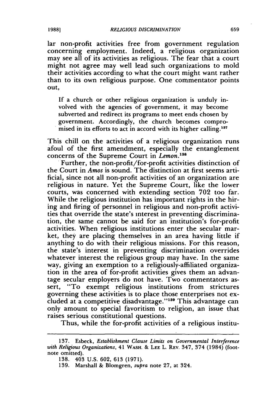 19881 RELIGIOUS DISCRIMINATION lar non-profit activities free from government regulation concerning employment. Indeed, a religious organization may see all of its activities as religious.