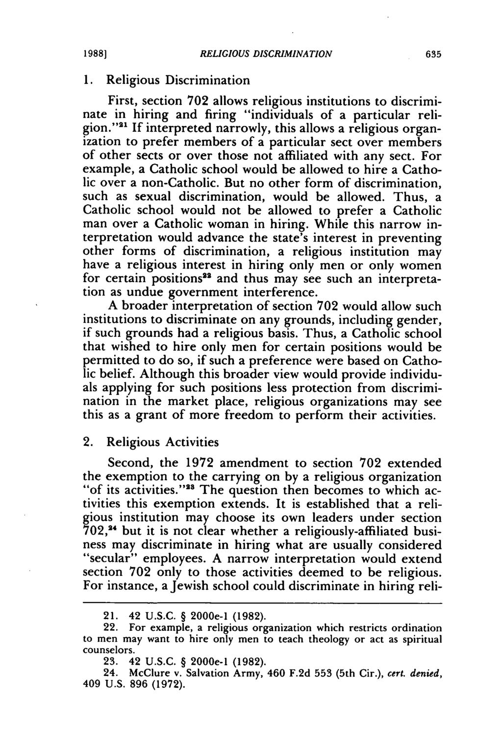 1988] RELIGIOUS DISCRIMINATION 1. Religious Discrimination First, section 702 allows religious institutions to discriminate in hiring and firing "individuals of a particular religion.