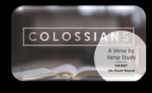 Message Notes Colossians Part Eight Part 8: Colossians 3:12-17 ESV Life Church Smyrna Wednesday, October 25, 2017 Pastor Christian Salzillo This teaching is not about legalism, or simple religious