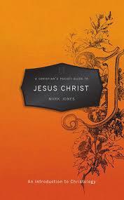 Book Review and Discussion? Mark Jones (2017) Jesus Christ Christian Focus 80 pages Many of us wonder if we can appreciate to any extent who Jesus is.