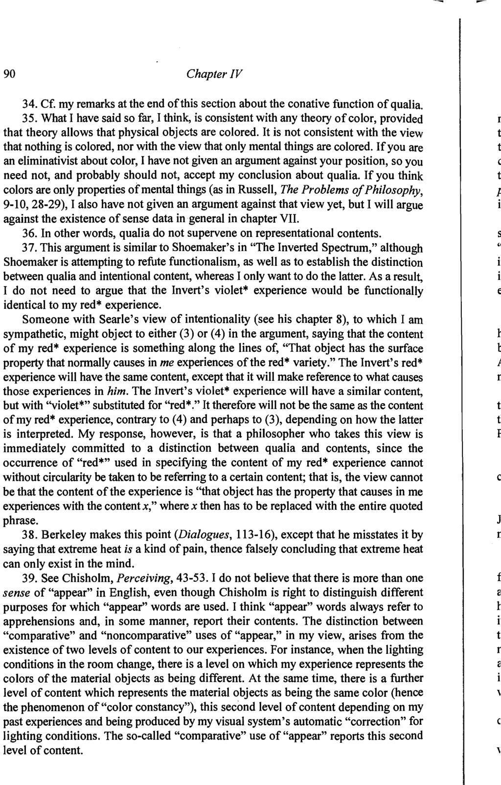90 Chapter IV 34. Cf. my remarks at the end of this section about the conative function of qualia. 35.