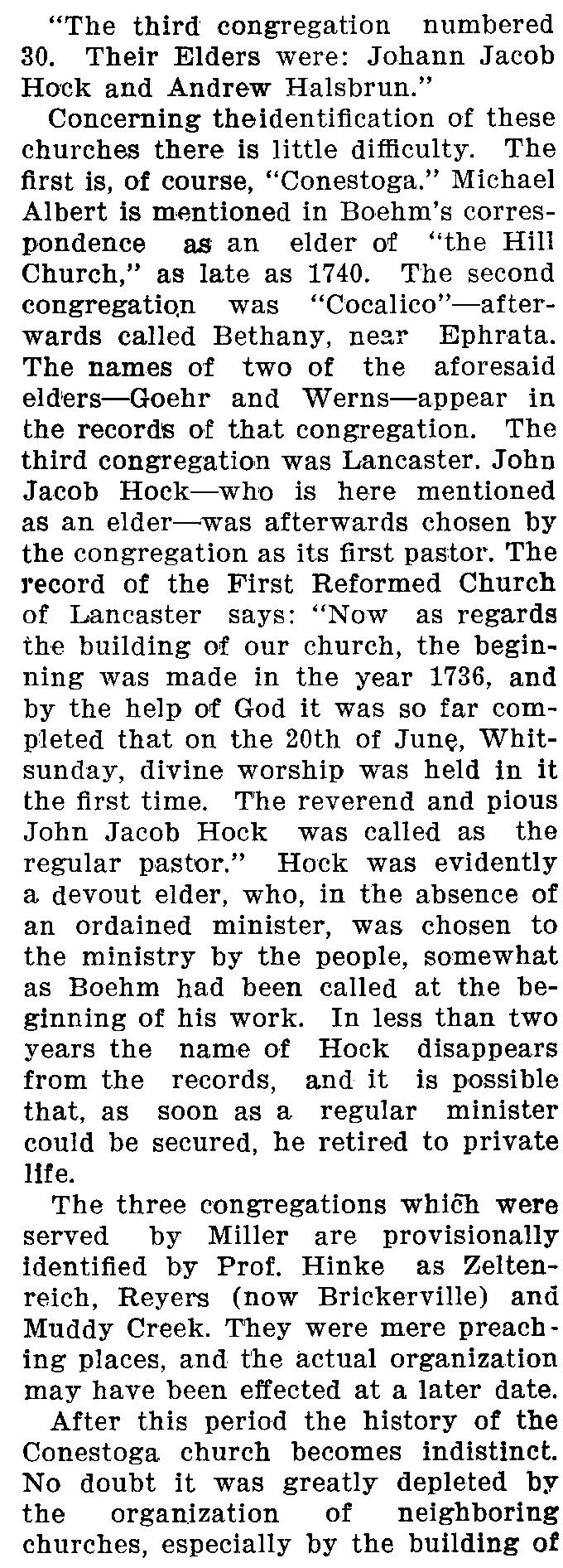 "The third congregation numbered 30. Their Elders were: Johann Jacob Hock and Andrew Halsbrun." Concerning theidentification of these churches there is little difficulty.