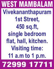 Ph: 2474 7577, 94450 11959 WEST MAMBALAM, Lake View Road, opposite Raju Electricals, 575 sq.ft flat, 10- year old, ground floor, single bedroom, hall, kitchen, lift, open car park, no brokers. Rs.