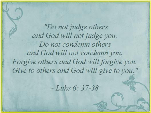 Gospel to Life Do not judge you will not be judged Do not condemn you