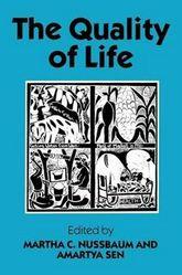 University Press Scholarship Online Oxford Scholarship Online The Quality of Life Martha Nussbaum and Amartya Sen Print publication date: 1993 Print ISBN-13: 9780198287971 Published to Oxford