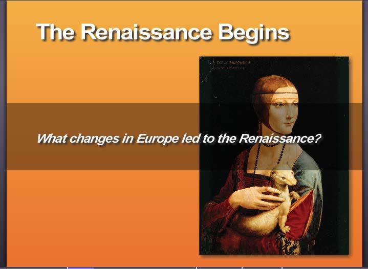 Learning Goal: Describe the major causes of the Renaissance and the