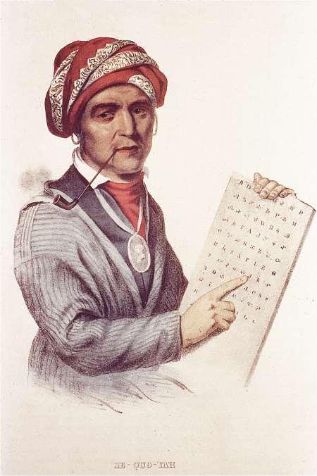 Sequoyah, a Cherokee scholar, developed a written table of syllables for the Cherokee