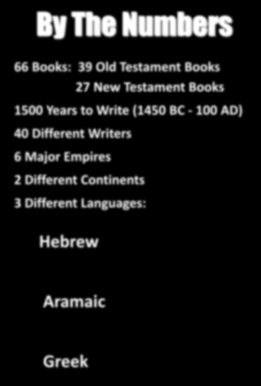 100 AD) 40 Different Writers 6 Major Empires 2