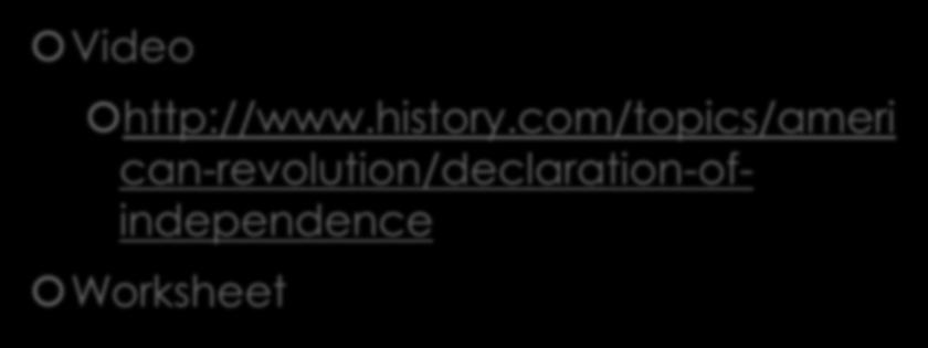 Declaration of Independence Video http://www.history.