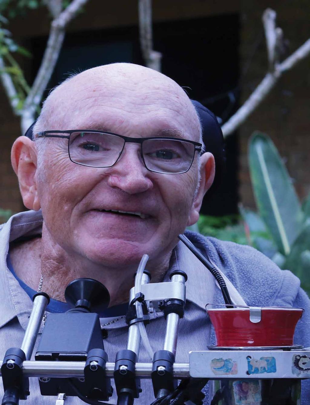 EMPOWERING 850 people received disability support. 10 CREATING A HOME AWAY FROM HOME Len enjoys the opportunity to relax and recharge with Samaritans respite care service, Redwood Retreat.