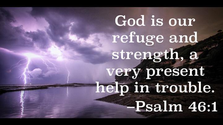 That s what God is. He s there when we need him and he s just waiting for us to ask him for help. Psalm 46:1 says God is our refuge and strength, an ever-present help in trouble.