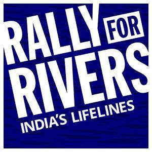 Rally for Rivers This rally aimed at to save the dying rivers of India. Rally for Rivers campaign was launched to create awareness on protecting rivers.