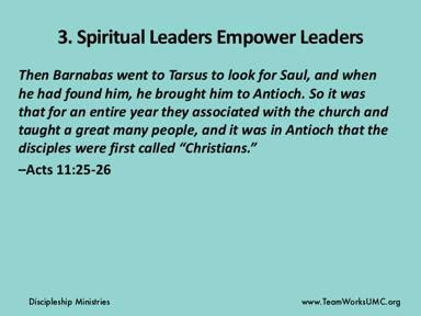 When Barnabas saw what was happening in Antioch he realized they needed someone to lead this new ministry.