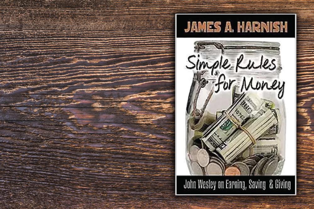 Title: Simple Rules for Money: John Wesley on Earning, Saving & Giving Author: James A.