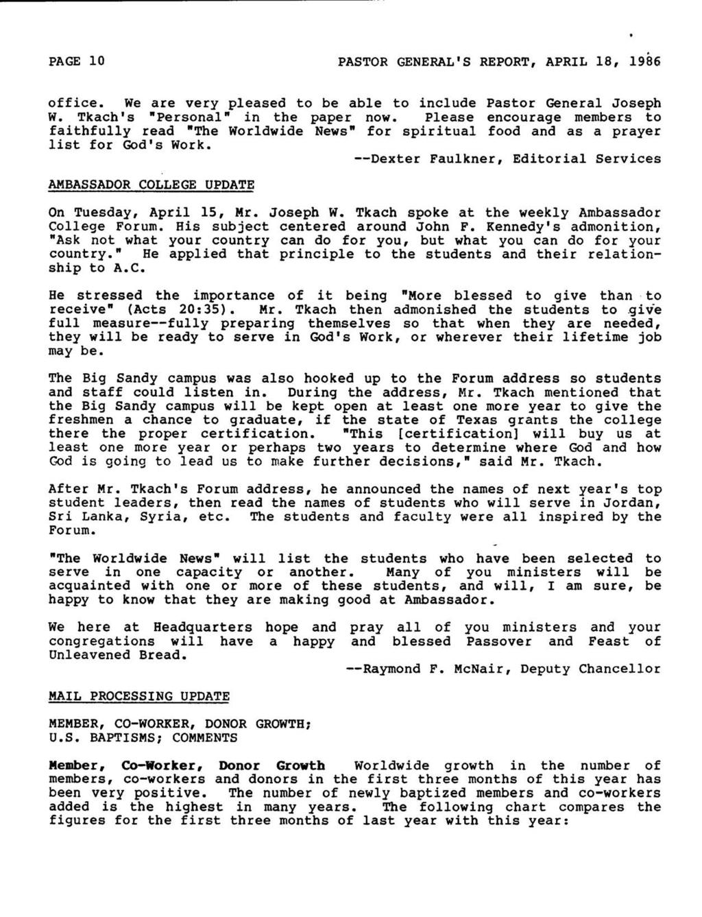 PAGE 10 PASTOR GENERAL'S REPORT, APRIL 18, 1986 office. We are very pleased to be able to include Pastor General Joseph W. Tkach's "Personal' in the paper now.