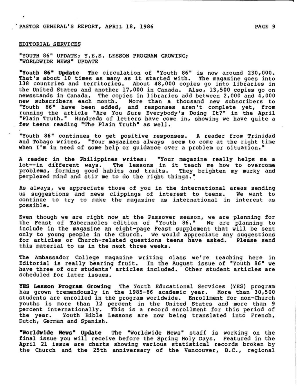 . bpastor GENERAL'S REPORT, APRIL 18, 1986 PAGE 9 EDITORIAL SERVICES "YOUTH 86" UPDATE; Y.E.S. LESSON PROGRAM GROWING; "WORLDWIDE NEWS" UPDATE "Youth 86.