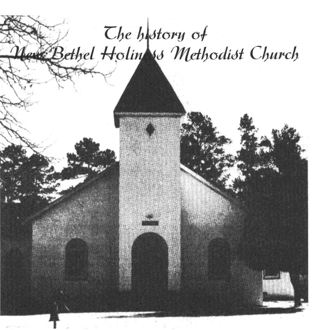 New Bethel 1952 AS A MEANS of understanding the success of New Bethel Holiness Methodist Church, one needs to look at where and what the people came through.