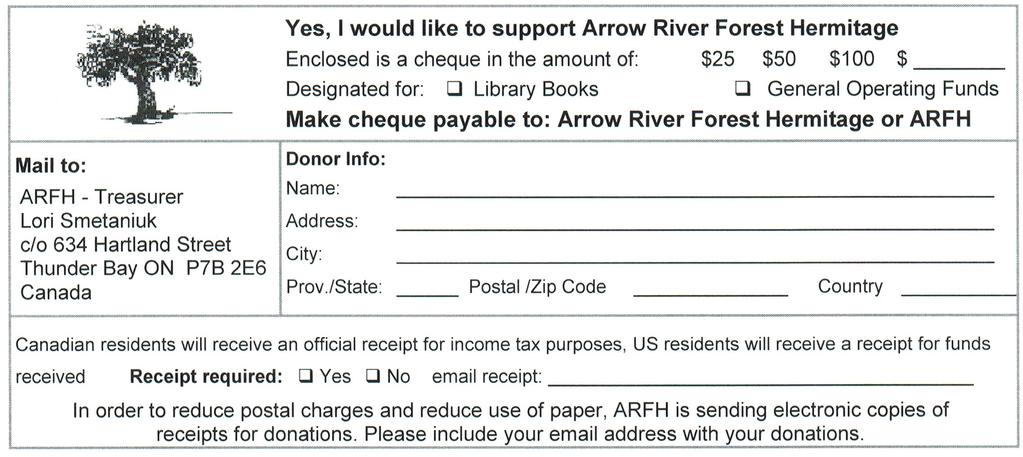 Donation Information The Arrow River Forest Hermitage community greatly appreciates the generosity of all of our supporters throughout the years and in the future.