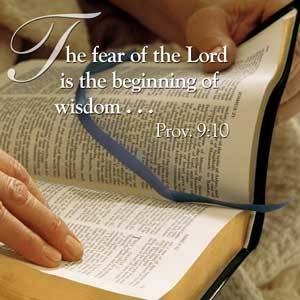 7. The Spirit of the Fear of the Lord Proverbs and the Fear of the Lord The fear of the LORD is the beginning of knowledge.