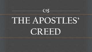 CONFESSION OF FAITH THE APOSTLES CREED C I believe in God, the Father almighty, maker of heaven and earth.