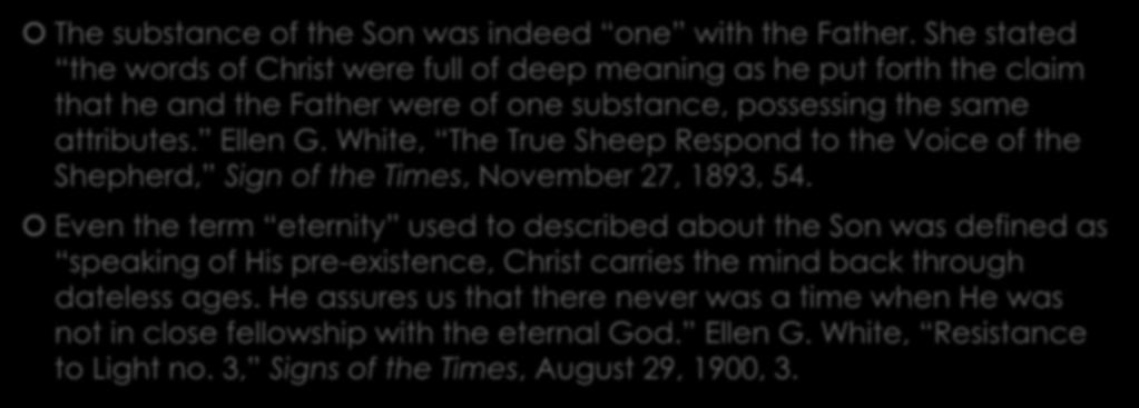 Apa pandangan EGW tentang Yesus sampai pada 1903/1904 (3) The substance of the Son was indeed one with the Father.