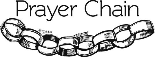If you have a prayer request, you can call ANY member of the prayer chain with the request.