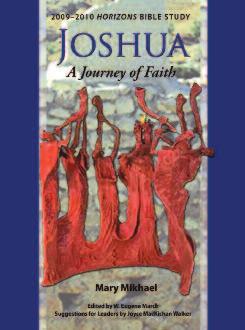 Joshua: A Journey of Faith by Mary Mikhael Mary Mikhael invites us to explore the challenging, sometimes heartrending book of Joshua.