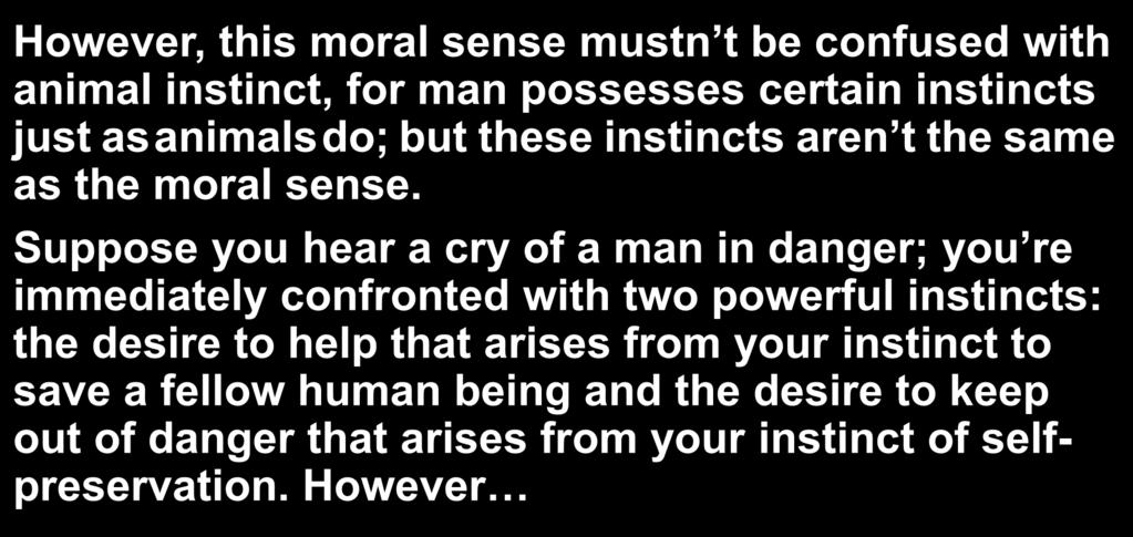 instincts aren t the same as the moral sense.