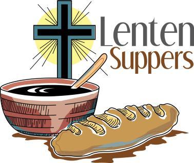 LENTEN WORSHIP WEDNESDAYS 6:00PM LENTEN SUPPERS FOLLOWING WORSHIP Lenten Supper Schedule: March 16: All Congregation Potluck *Please bring the following according to the first letter in your last
