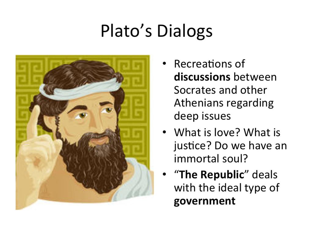 The great ques3on of the Dialogs whose voice are we hearing? Recall, the Dialogs were wripen in the years amer the death of Socrates. So is Plato faithfully recrea3ng the words of Socrates?