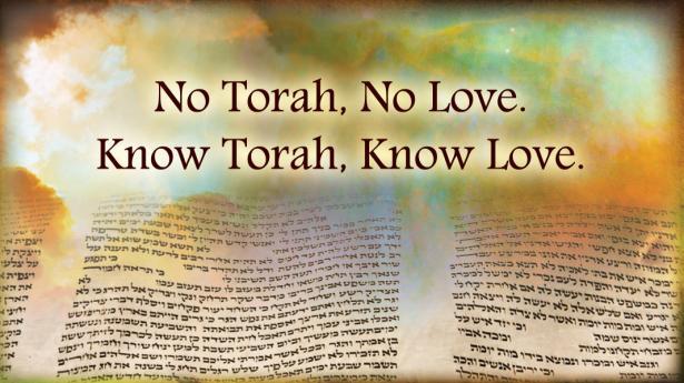 No Torah, No Love. Know Torah, Know Love.