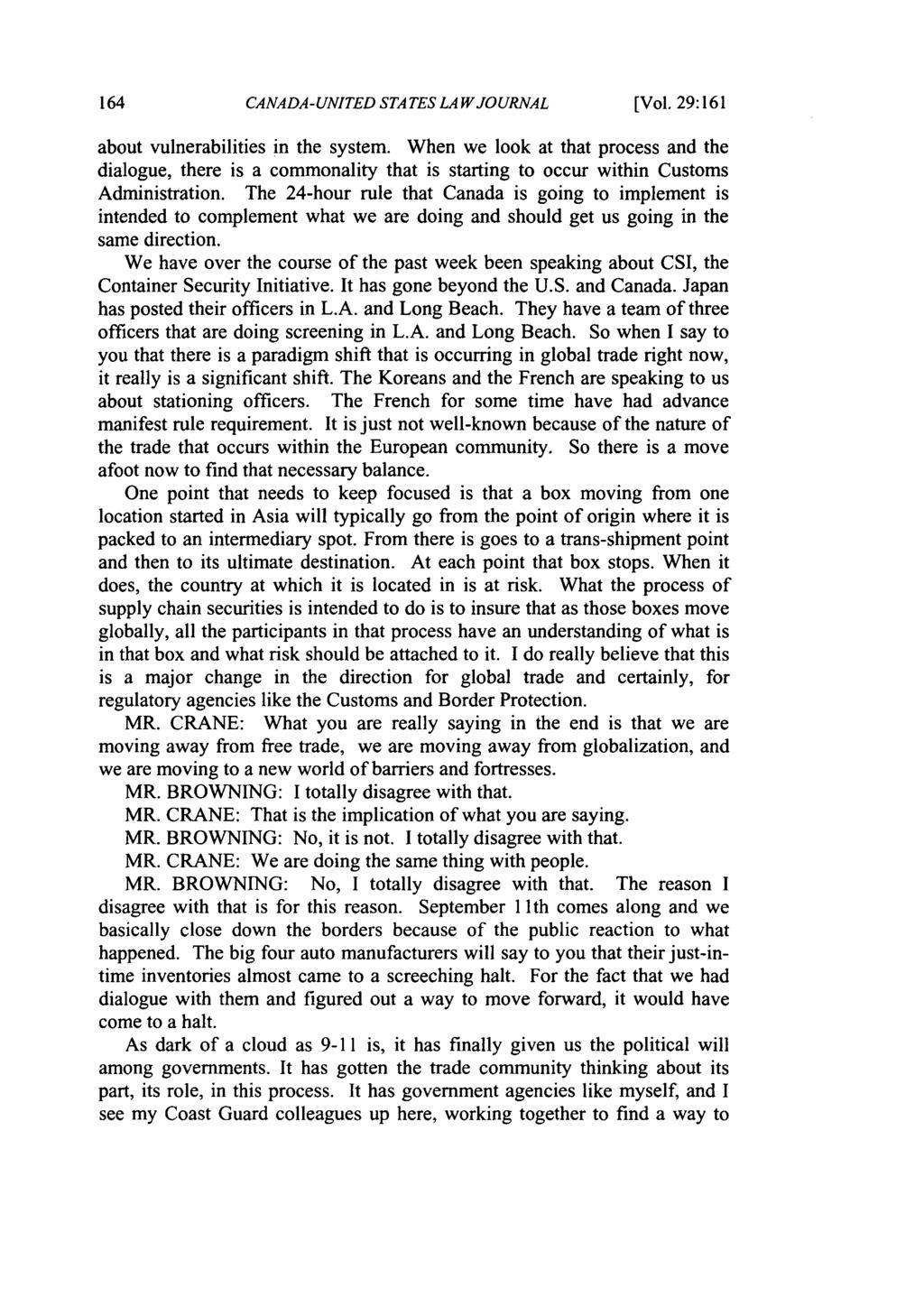 Canada-United States Law Journal, Vol. 29 [2003], Iss. 1, Art. 25 CANADA-UNITED STATES LA WJOURNAL [Vol, 29:161 about vulnerabilities in the system.