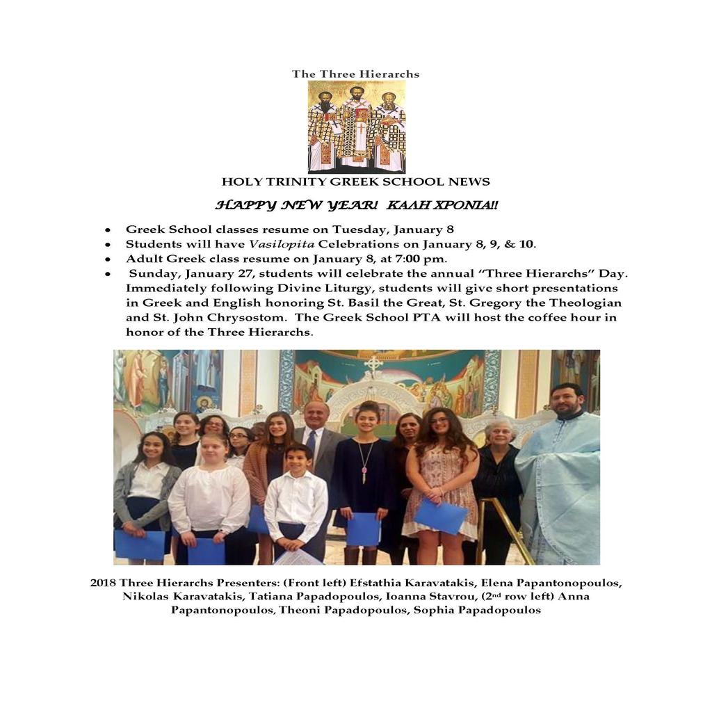 Holy Trinity Greek School invites you all to stay for The Annual Three Hierarchs Celebration Immediately following Divine Liturgy (in Church) Students will give short presentations in Greek and