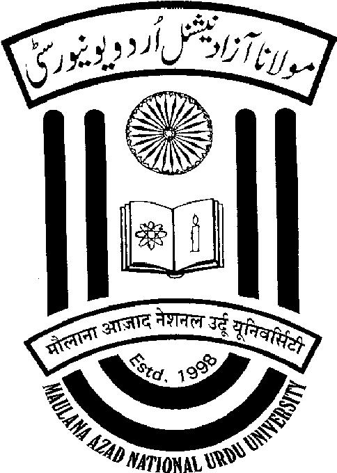 1 MAULANA AZAD NATIONAL URDU UNIVERSITY (A Central University established by an Act of Parliament in 1998) (Accredited A Grade by NAAC) SCHOOL OF EDUCATION & TRAINING B.Ed.