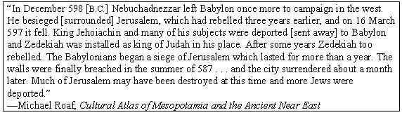33. What can you conclude about the Jews from this passage? a. They admired Nebuchadnezzar b. They did not try to defend their city c. They wanted to be independent. d. They were stronger than the Babylonians.