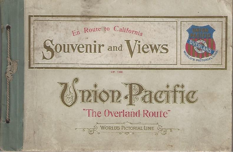 10- [Union Pacific]. Souvenir and Views of Union Pacific 'The Overland Route.' The World's Pictorial Line.