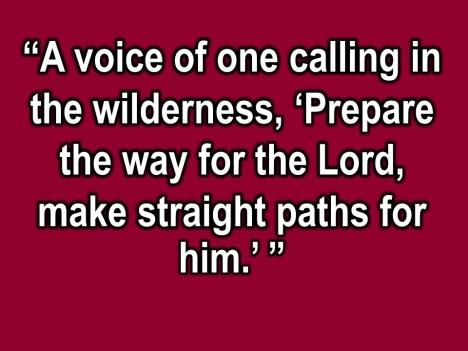 And it s to that point John the Baptist was saying, I want you to come out of the wilderness, I want you to come into a relationship with God.