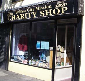 Belfast Charity Shop It is with a tinge of sadness that we have had to come to the decision to close our Charity Shop on the Lower Donegal Road.