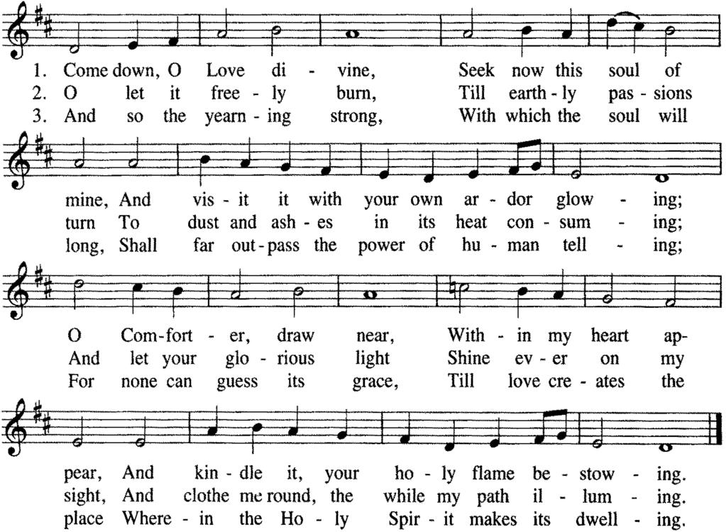 ENTRANCE HYMN COME DOWN, O LOVE DIVINE DOWN AMPNEY ENTRANCE ANTIPHON (11:00AM) Inclina, Domine CF.
