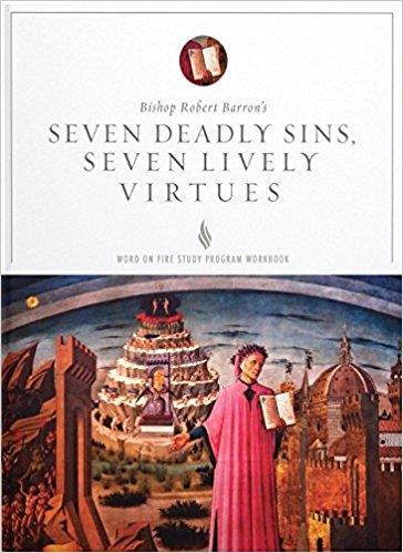 SEVEN DEADLY SINS SEVEN LIVELY VIRTUES Two circles to choose from Starting Monday September 11 th 10-11:30a (Home of Melissa Leclair -1909 Brightwaters Blvd Ne) Or Starting Thursday Sept 14 TH