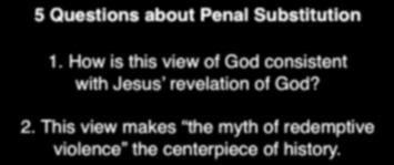 1. How is this view of God consistent with Jesus revelation of God? 4. 1.