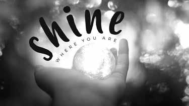 Welcome! Shine Where You Are is this month s sermon series about living out God s calling in our lives. During November s fleeing sunlight, you are invited to explore the light of the world.