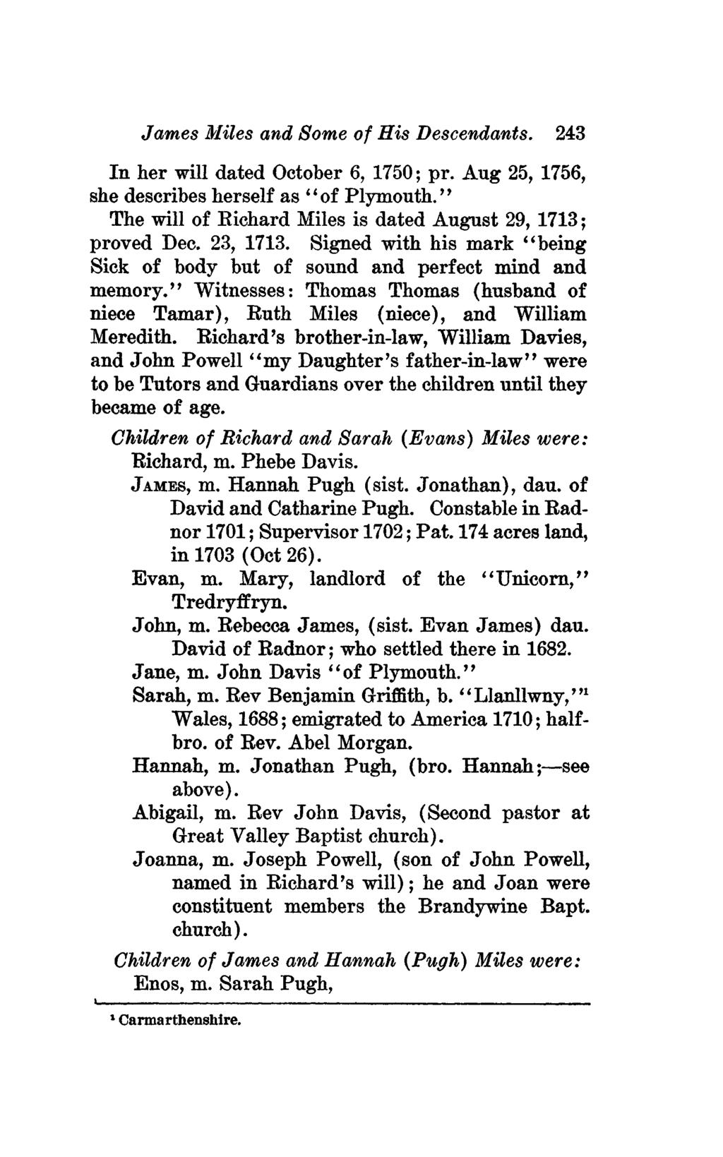 James Miles and Some of His Descendants. 243 In her will dated October 6, 1750; pr. Aug 25, 1756, she describes herself as "of Plymouth.