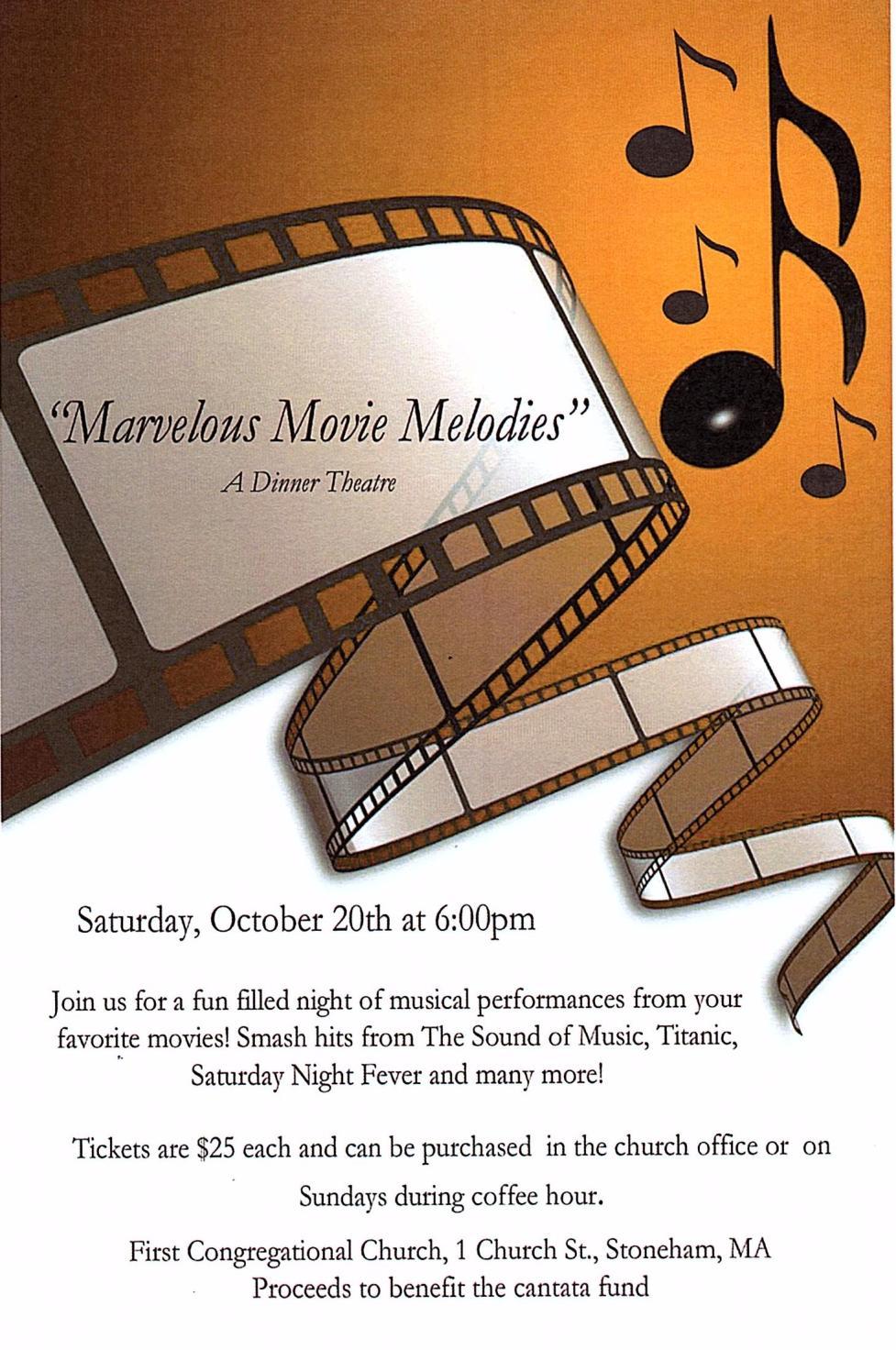 Greetings Everyone! Marvelous Movie Melodies DINNER THEATER will take place on October 20 th at 6 PM in Fellowship Hall. This is the cantata singers annual fundraiser.