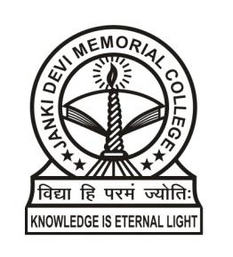 JANKI DEVI MEMORIAL COLLEGE (University of Delhi) Sir Ganga Ram Hospital Marg, New Delhi 110 060, Ph.: 011-2578 7754 Email: jdmcollege@hotmail.com; Website: www.jdm.du.ac.
