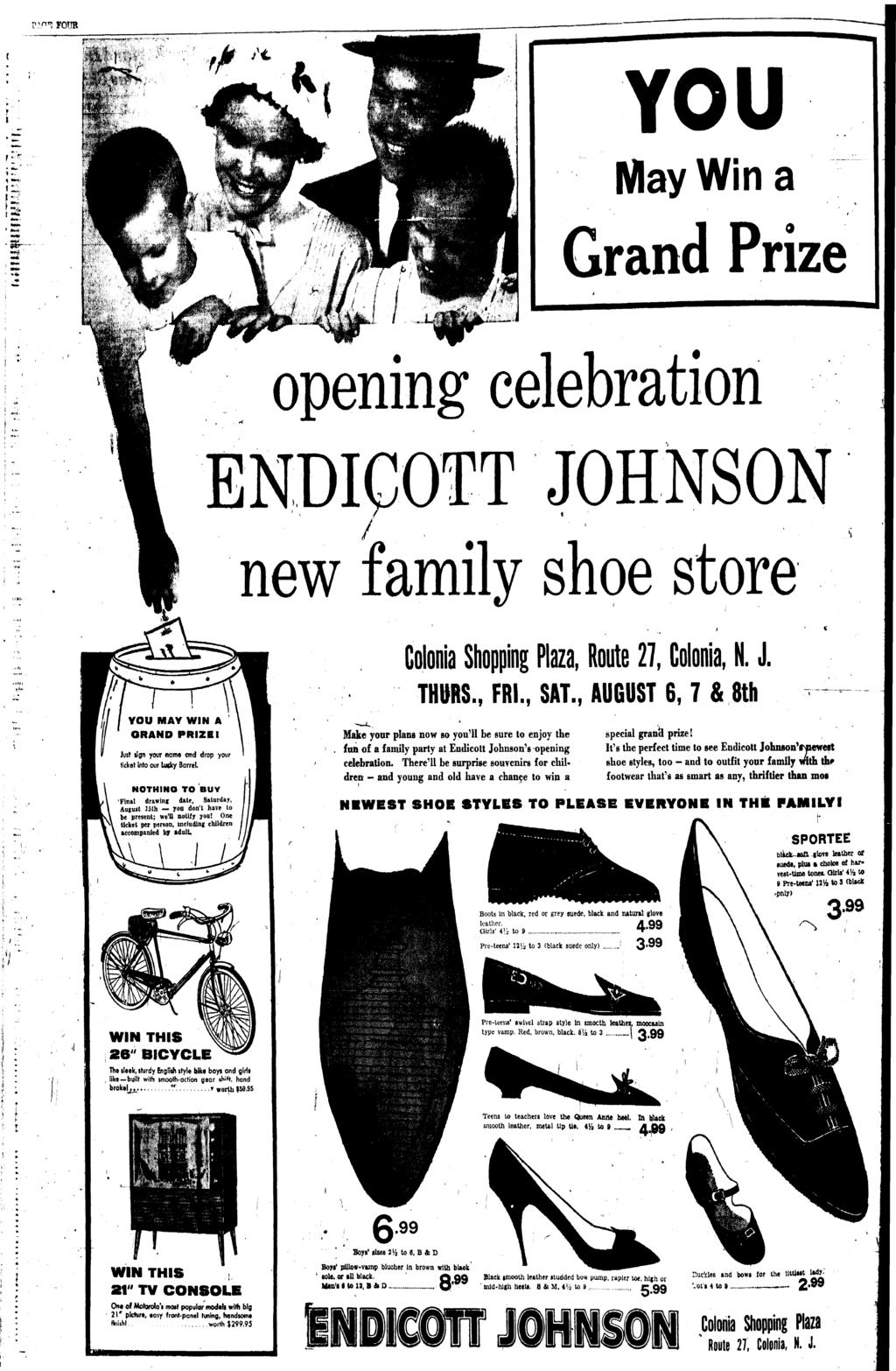 FOTJR YOU May Wn a Gr Prze openng celebraton ENDqOTT JOHNSON new famly shoe store Colona Shoppng Plaza, Route 7, Colona, N. J. THttRS., FRI., SAT.